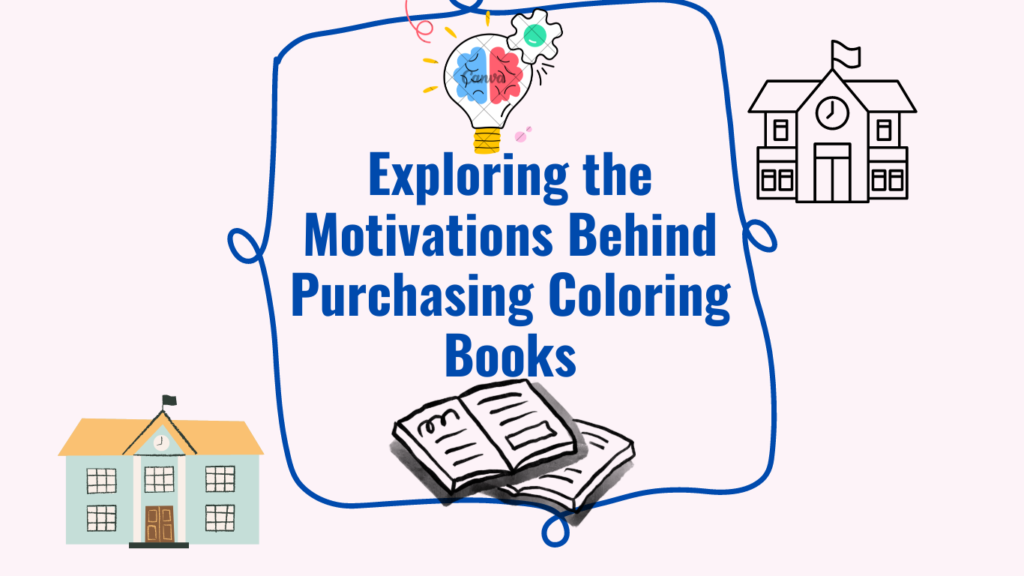 Exploring the Motivations Behind Purchasing Coloring Books