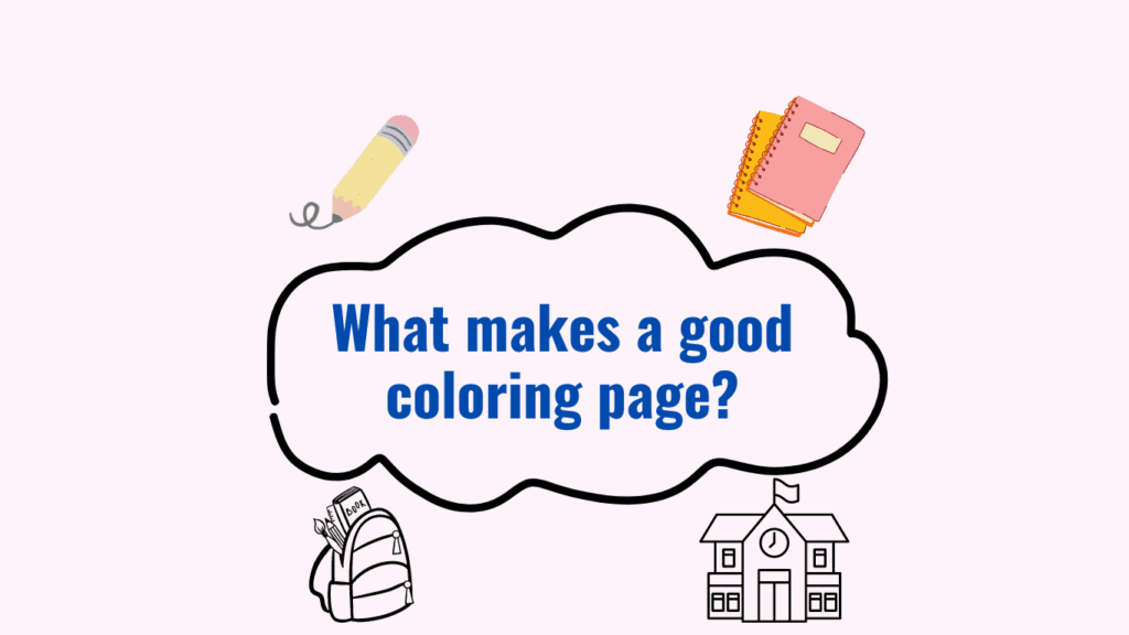 What makes a good coloring page?